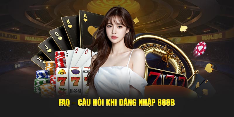 faq – cau hoi khi dang nhap 888b