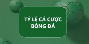 tỷ lệ cá cược bóng đá